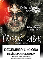 Presser G�bor koncertje H�v�zen, 2013.&nbsp;december&nbsp;7‑�n